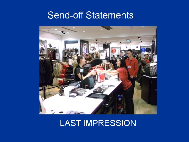 Send-off Statements LAST IMPRESSION